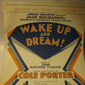 Sheet Music: 1929 What Is This Thing Called Love?- Cole Porter, Wake Up & Dream!